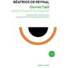 Ouvrez l'oeil avant d'ouvrir la bouche : conseils d'une nutritionniste en guerre contre le marketing Béatrice de Reynal R. Laffont