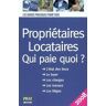 Propriétaires, locataires : qui paie quoi ? Patricia Gendrey Prat