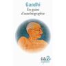 En guise d'autobiographie Mohandas Karamchand Gandhi Gallimard
