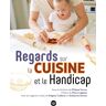 Regards sur la cuisine et le handicap  collectif, philippe fourny Cherche Midi