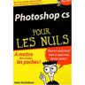 Photoshop CS pour les nuls Deke McClelland First interactive