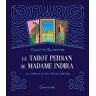 Le tarot persan de madame Indira : le livre & le jeu de 55 cartes Madame Indira, Colette Silvestre Grancher