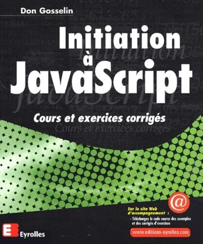 Initiation à JavaScript. Cours et exercices corrigés