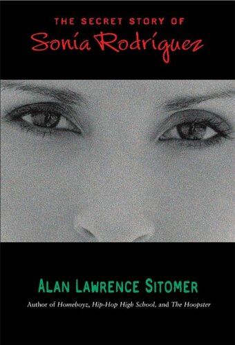 Sitomer, Alan Lawrence The Secret Story Of Sonia Rodriguez