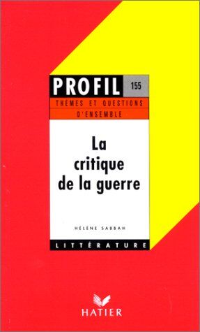 Hélène Sabbah La Critique De La Guerre (Profil Littérature)