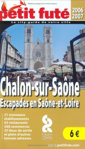 Valérie Mayingila Chalon Sur Saone, 2006 Petit Fute: Escapades En Saône-Et-Loire