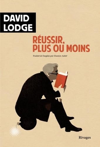 David Lodge Réussir, Plus Ou Moins: 1992-2020