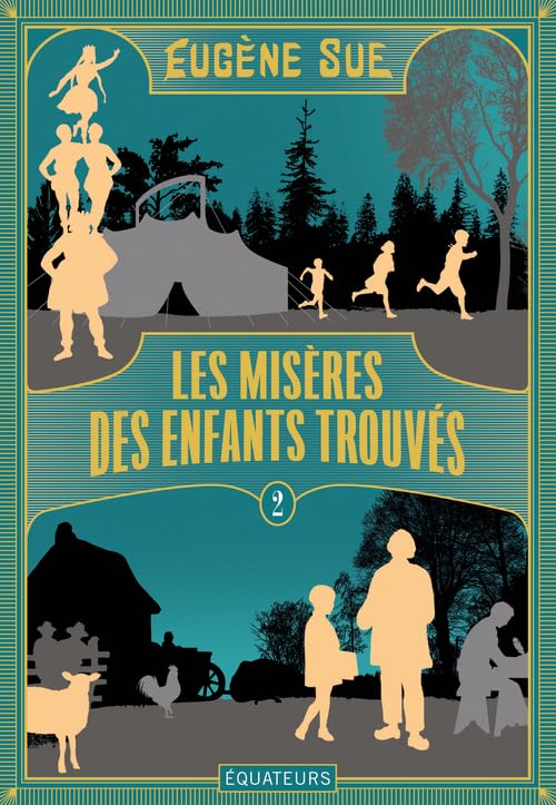 Eugène Sue Les Misères Des Enfants Trouvés: Tome 2