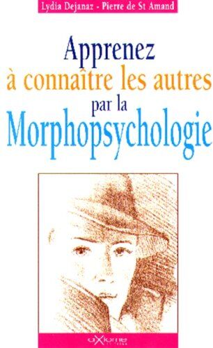 De Saint Amand Apprenez A Connaitre Les Autres Par La Morphopsychologie (Axiome)