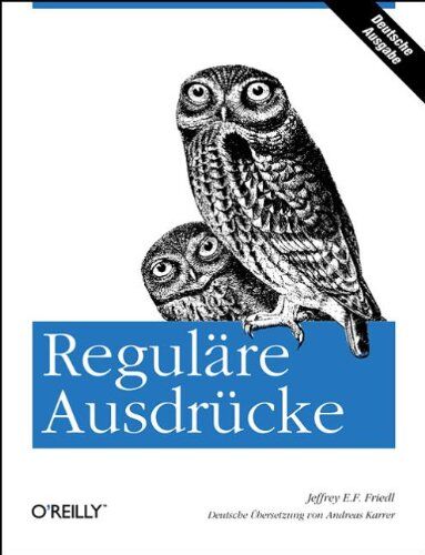 Friedl, Jeffrey E. F. Reguläre Ausdrücke