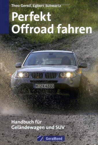 Egbert Schwartz Theo Gerstl Perfekt Offroad Fahren