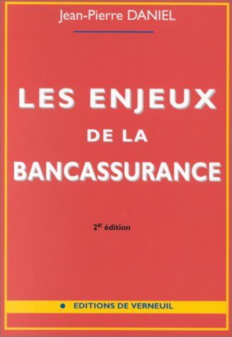 Jean-Pierre Daniel Les Enjeux De La Bancassurance
