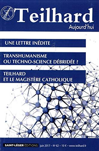 Collectif N 62 - Teilhard Aujourd'Hui - Juin 2017 - Une Lettre Inedite