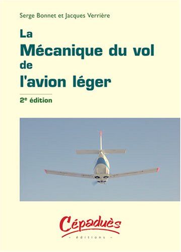 Serge Bonnet Mécanique Du Vol De L'Avion Léger