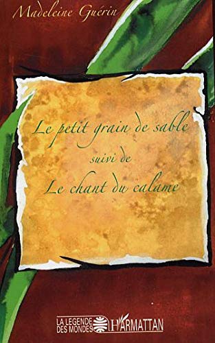 Madeleine Guérin Petit Grain De Sable Suivi De Le Chant Du Calame