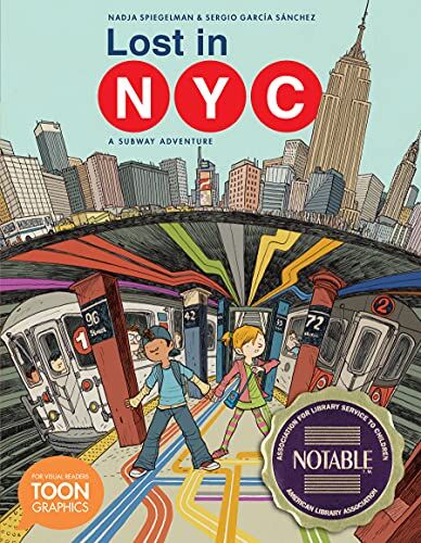 Nadja Spiegelman Lost In Nyc: A Subway Adventure: A Toon Graphic