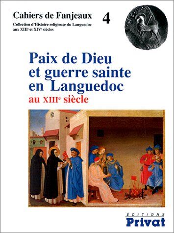 Paix De Dieu Et Guerre Sainte En Languedoc - Fanjeaux N4