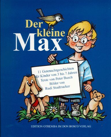 Peter Busch Der Kleine Max. 11 Gutenachtgeschichten Für Kinder Von 3 Bis 7 Jahren