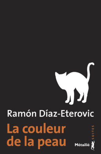 Ramon Diaz-Eterovic La Couleur De La Peau