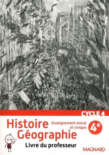 Alexandre Ployé Histoire Géographie Enseignement Moral Et Civique 4e : Livre Du Professeur