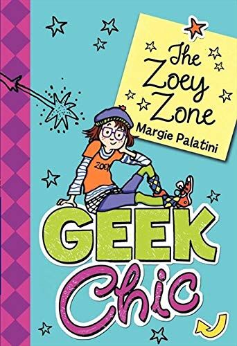 Margie Palatini Geek Chic: The Zoey Zone (Geek Chic (Quality))