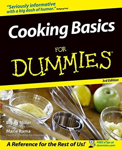 Bryan Miller Cooking Basics For Dummies (For Dummies (Lifestyles Paperback))