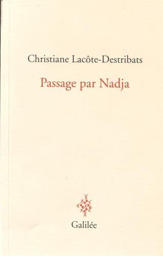 Christiane Lacôte-Destribats Passage Par Nadja