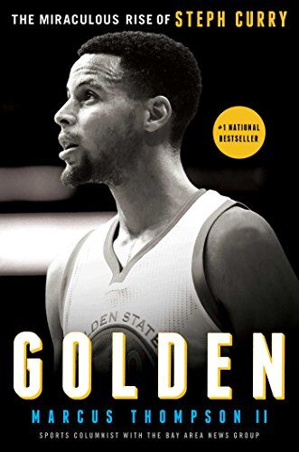 Marcus Thompson Golden: The Miraculous Rise Of Steph Curry