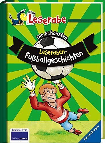 Manfred Mai Die Schönsten Leseraben-Fußballgeschichten (Leserabe - Sonderausgaben)