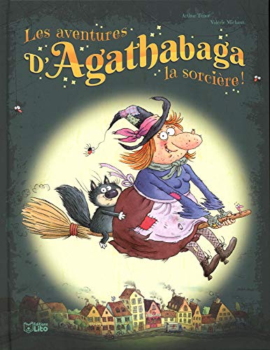 Arthur Ténor Les Aventures D'Agathabaga La Sorcière - Dès 4 Ans