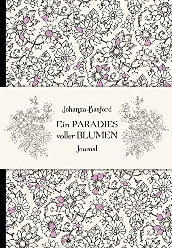 Johanna Basford Ein Paradies Voller Blumen - Journal