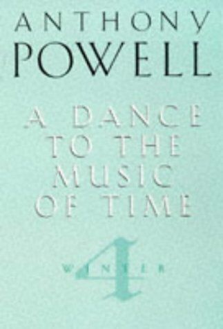 Anthony Powell Dance To The Music Of Time, Winter (A Dance To The Music Of Time, Band 4)