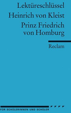 Manfred Eisenbeis Lektüreschlüssel Für Schüler: Heinrich Von Kleist: Prinz Friedrich Von Homburg