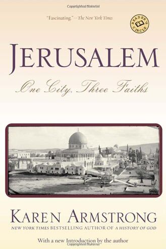 Karen Armstrong Jerusalem: One City, Three Faiths