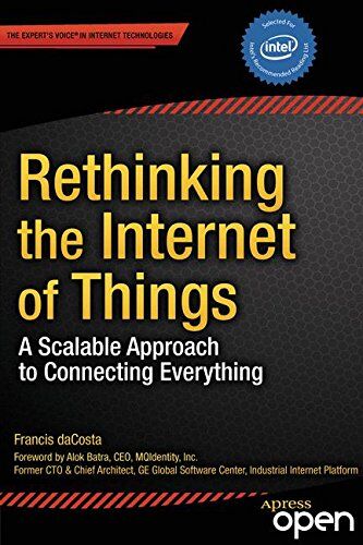 Francis daCosta Rethinking The Internet Of Things: A Scalable Approach To Connecting Everything