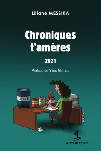 Liliane Messika Chroniques T'Amères: 2021