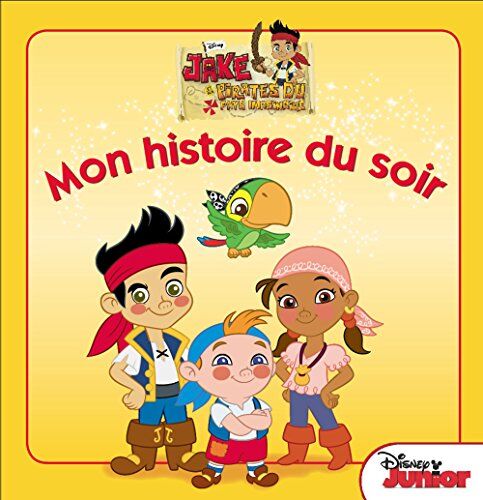 Disney Jake Et Les Pirates Du Pays Imaginaire : En Avant La Musique !