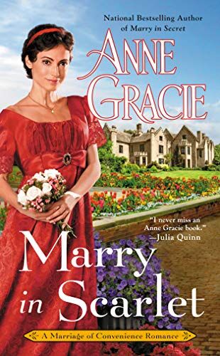 Anne Gracie Marry In Scarlet (Marriage Of Convenience, Band 4)