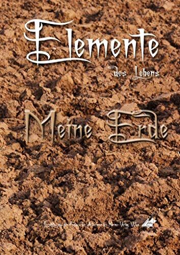 Bruno Moebius Elemente Des Lebens: Meine Erde