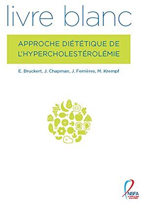 Eric Bruckert Approche Diététique De L'Hypercholestérolémie Livre Blanc