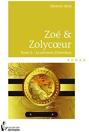 Florence Serra Zoé & Zolycoeur - Tome 2