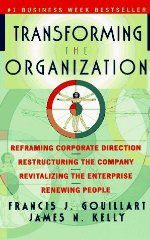 Gouillart, Francis J. Transforming The Organization