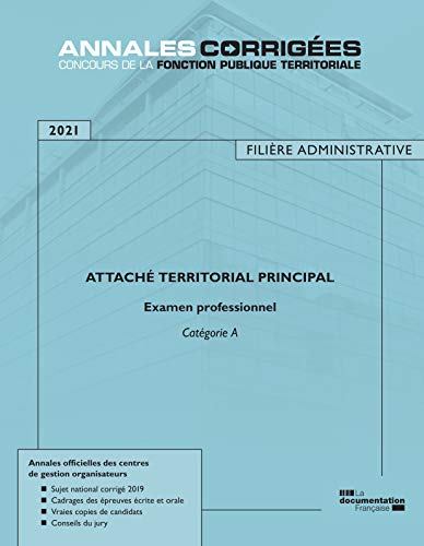 Attaché Territorial Principal 2021 Examen Professionnel (Annales Corrigées - Concours: Catégorie A)