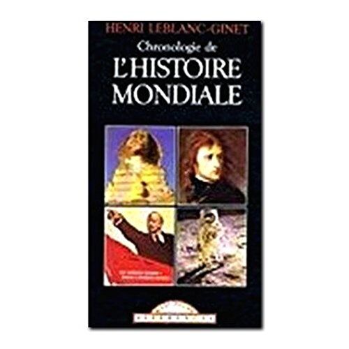 Henri Leblanc-Ginet Chronologie De L'Histoire Mondiale
