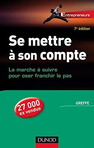 GREFFE Se Mettre À Son Compte : La Marche À Suivre Pour Oser Franchir Le Pas