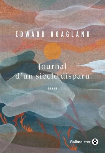 Edward Hoagland Journal D'Un Siècle Disparu