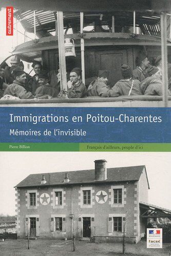 Pierre Billion Immigrations En Poitou-Charentes: Mémoires De L'Invisible