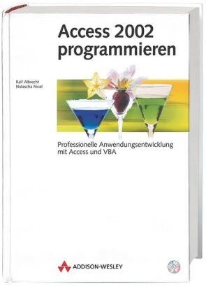 Ralf Albrecht Access 2002 Programmieren . Professionelle Anwendungsentwicklung Mit Access Und Vba (Allgemein: Datenbanken)