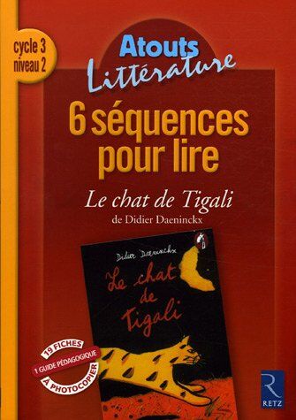 Agnès Perrin 6 Séquences Pour Lire Cycle 3 Niveau 2 : Le Chat De Tigali