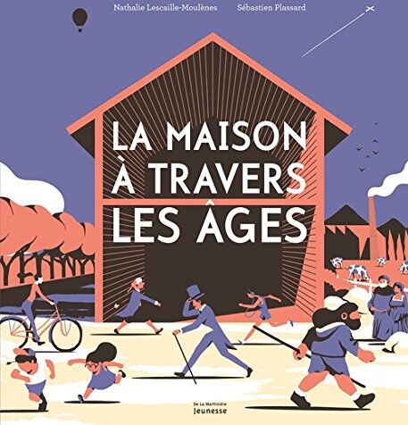 Nathalie Lescaille Moulènes La Maison À Travers Les Âges